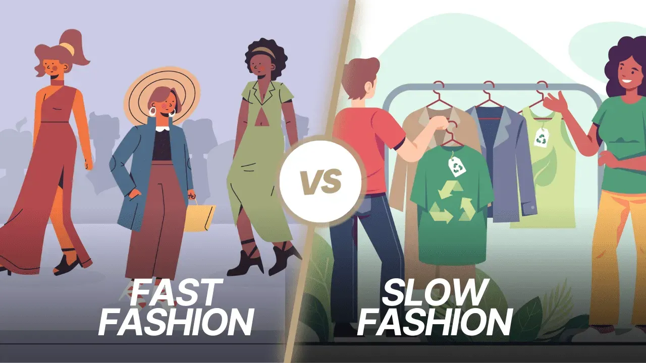 Sự đối lập giữa Fast Fashion và Slow Fashion